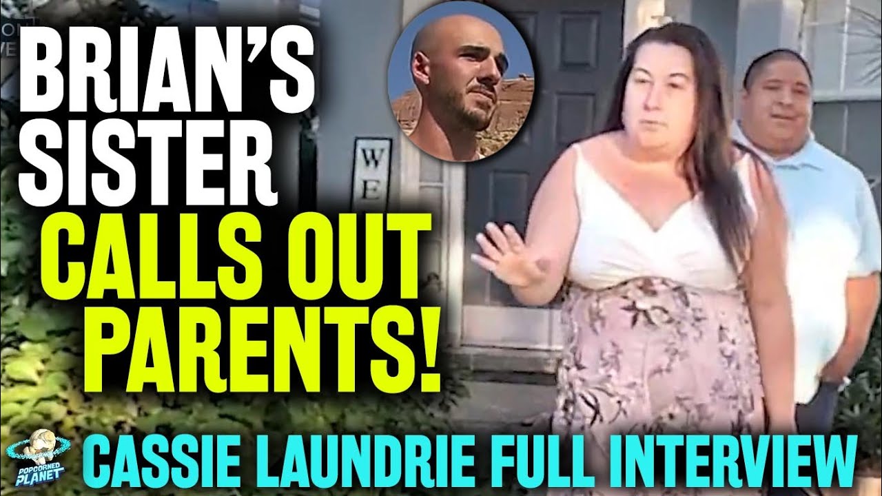 Cassie Laundrie Full Interview - Throwing Brian Laundrie & Parents Under the Bus!