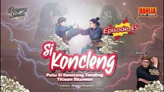 DONGENG SUNDA  PUTU SI KONCLENG TANDING TITISAN SILUMAN EPISODE 45