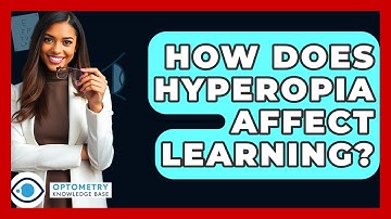 How Does Hyperopia Affect Learning? - Optometry Knowledge Base