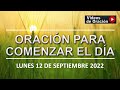 ORACIÓN PARA COMENZAR EL DÍA La Mañana De Hoy Lunes 12 De Septiembre Del 2022