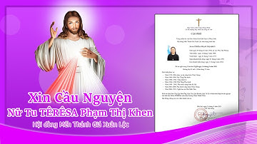 Xin Mọi Người Cầu Nguyện Cho Nữ Tu TÊRÊSA Phạm Thị Khen.