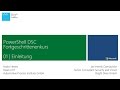 Windows PowerShell: Fortgeschrittenen-Kurs Desired State Configuration (DSC) - Modul 1 - Einführung