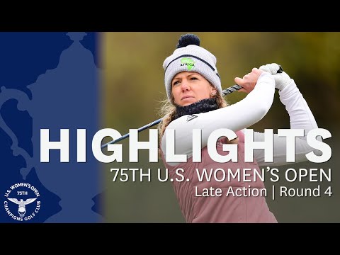 2020 U.S. Women's Open, Round 4: Late Highlights