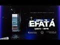 SERIE EFATÁ - QUINTA FEIRA | CULTO CDAC | 06/04/23 - AO VIVO