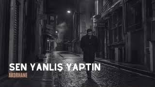 Sen Yanlış Yaptın Arabesk Cover Akorhane Studio