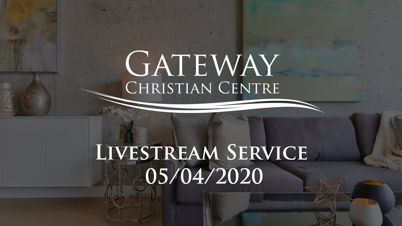 5th April 2020 | Livestream Service | Gateway Christian Centre