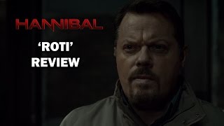 Hannibal Season 1 Episode 11 Review - 'ROTI'