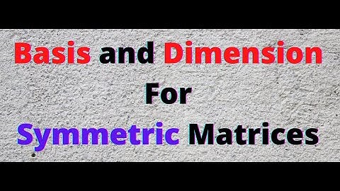 Basis and Dimension for Symmetric Matrices of Order n. Precise as well as Shortcut proof!