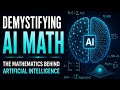 Demystifying AI Math | The Mathematics Behind Artificial Intelligence | Uplatz
