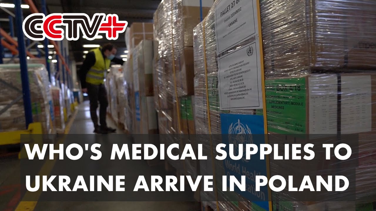 WHO's Medical Supplies to Ukraine Arrive in Poland