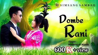 Dombe Rani// Romantic A'chik Song // Matthews R Marak // Sigu S Sangma and Tithi Rangsa //