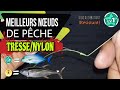 2 meilleurs nuds de liaisons tresse nylonpour bien pcher niveau dbutantniveau pro