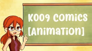 K009's Comics [Animation]