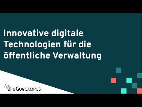 eGov-Campus – Innovative digitale Technologien für die öffentliche Verwaltung (Teaser)