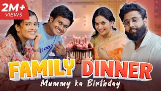 Family Dinner l Mummy ka Birthday | Take A Break