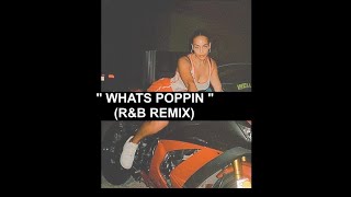 WHATS POPPIN [R&B Mashup] ft. Jorja Smith, Chris Brown, Wale, Tory Lanez & Jack Harlow