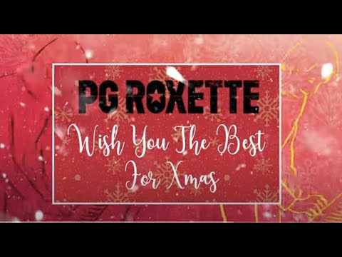 PG Roxette - Wish You The Best For Xmas