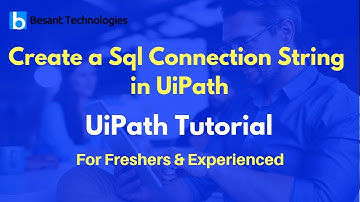 UiPath Tutorial For Beginners | Create a Sql Connection String in UiPath