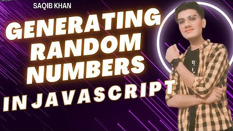 Lecture:(25)  Generate Random Number in JavaScript with Math.random()