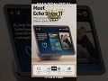 Discover the New Amazon Echo Show 11 with Vibrant Full-HD Display and Enhanced Spatial Audio