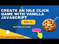 Cookie Clicker game - Vanilla #jsCourse - Part 10 - How to Style Buttons