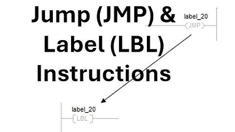 The RSLogix/Studio 5000 Jump (JMP) and Label (LBL) Instructions