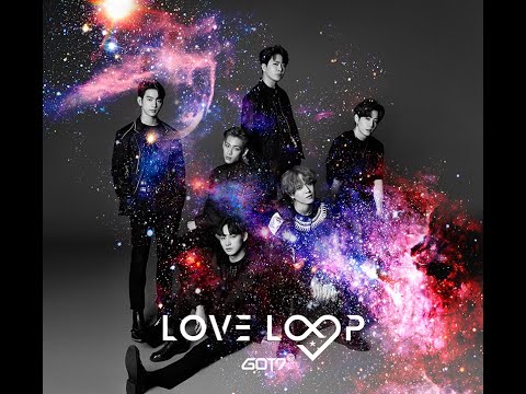GOT7 - Love Loop [Engsub/Lyrics]
