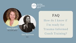 Are You Ready for Trauma-Informed Coach Training?