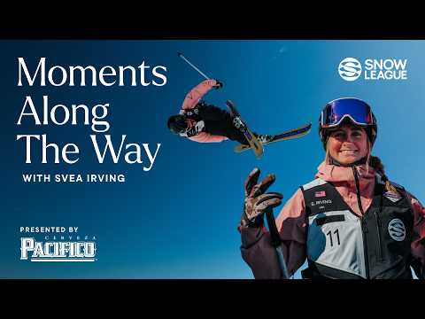 A Quick Story with Professional Skier Svea Irving: Moment Along The Way