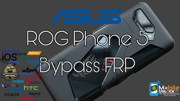 Asus ROG Phone 5  bypass FRP done via Unlocktool