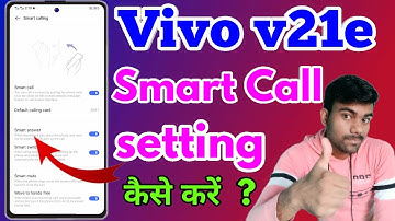 How To Vivo V21e Smart Call Setting | Vivo V21e Smart Call Setting Kaise On Kare
