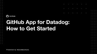 GitHub app for Datadog: How to Get Started