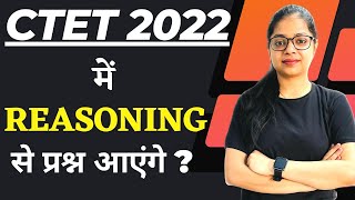 CTET 2022 | Will there be questions from Reasoning in CTET? | CTET 2022 December Exam Pattern screenshot 5