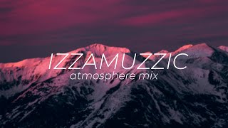 izzamuzzic - atmosphere mix (2023)