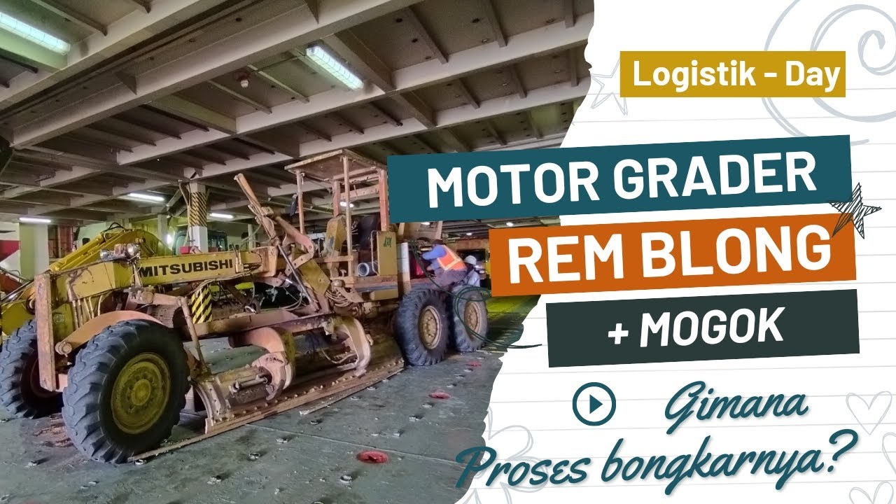 Proses Unloading Alat Berat Motor Grader yang Mogok dan Rem Blong - YouTube