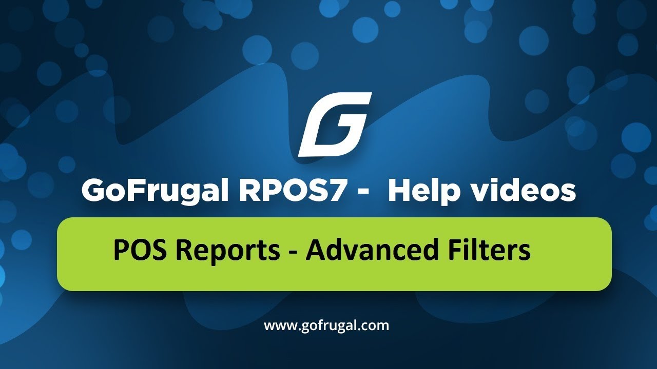 GoFrugal RPOS7 - POS Reports Advanced Filters