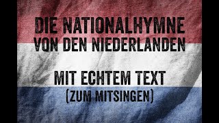 Die National-Hymne der Niederlande mit echtem Text (zum Mitsingen)