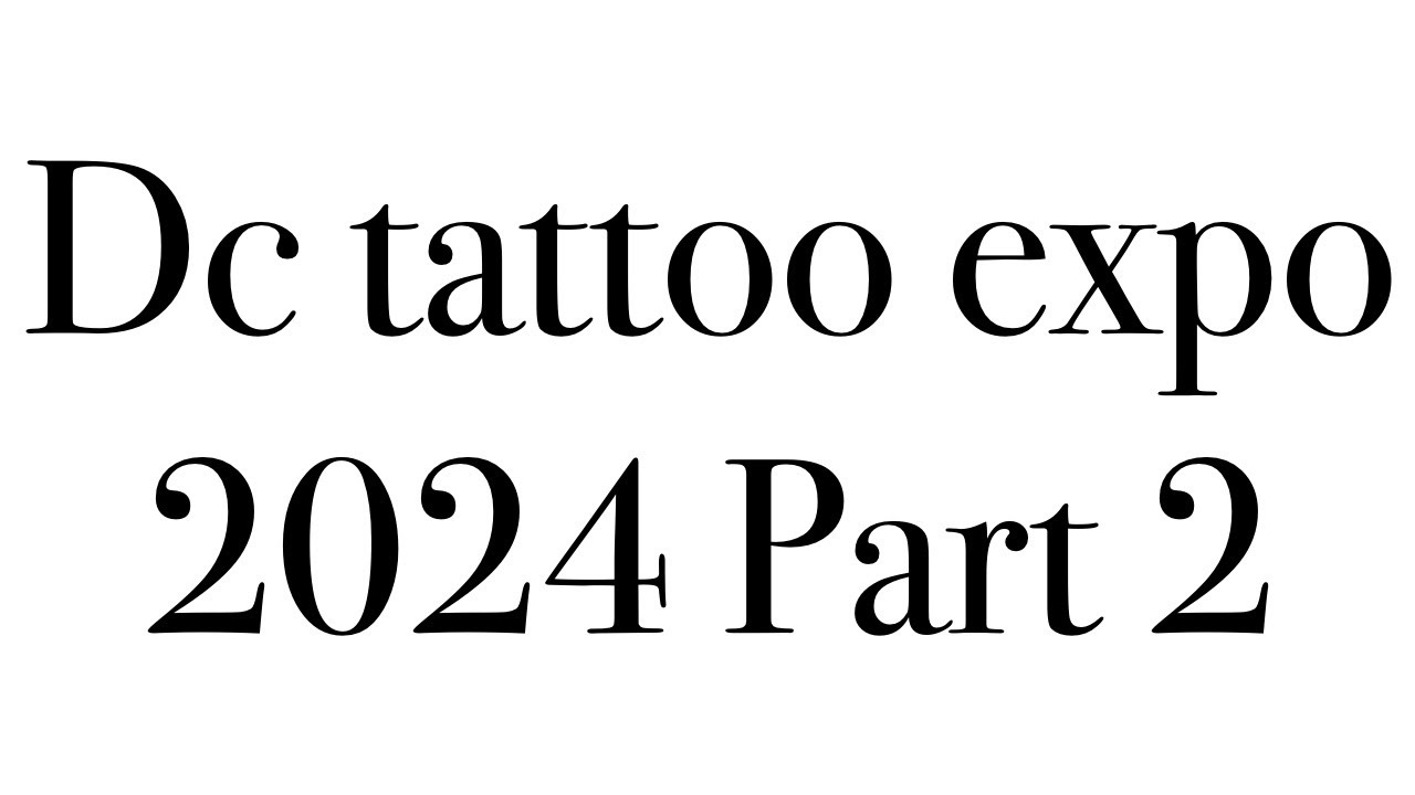Dc tattoo expo 2024 Day 2 and 3 🏆🏆🏆🏆🏆🏆🏆🏆🏆🏆