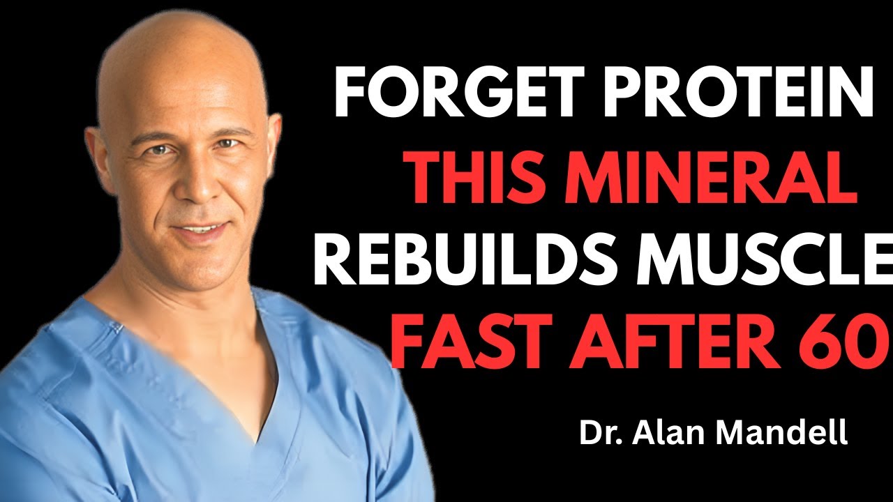 Забудьте о белке! Этот минерал быстро восстанавливает мышцы после 60 лет || Доктор Алан Манделл
