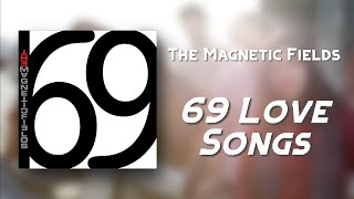 The Magnetic Fields - 69 Love Songs | Review