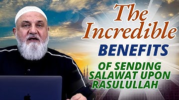 The Incredible Benefits of Sending Salawat Upon Prophet Muhammad ﷺ  | Ustadh Mohamad Baajour