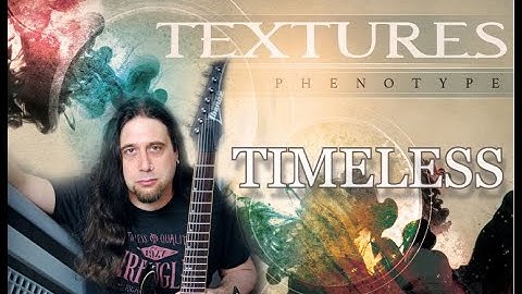 Textures - Timeless (playthrough)