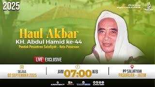🔴LIVE | HAUL MBAH HAMID 2025, HAUL AKBAR KH. ABDUL HAMID KE-44, PP SALAFIYAH PASURUAN