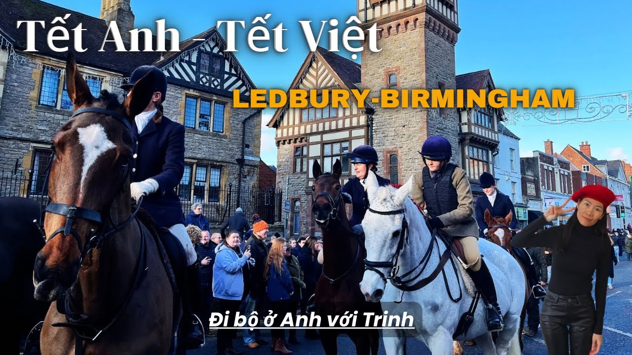 Đi bộ ở Anh- 🇬🇧 Tết Anh Tết Việt. Tết chỉ còn là một ngày trên lịch