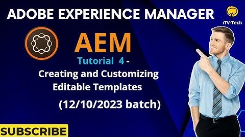 AEM Tutorial 4 - Creating and Customizing Editable Templates