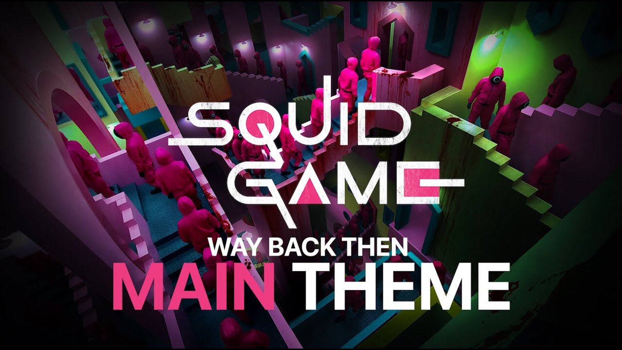 Squid Game Main Theme Soundtrack  Way Back Then  Netflix OST