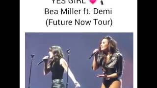 Demi Lovato feat. Bea Miller - Yes Girl Future Now Tour