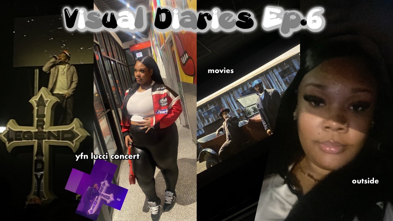 VISUAL DIARIES EP.6 | yfn lucci concert, outside , movies + more