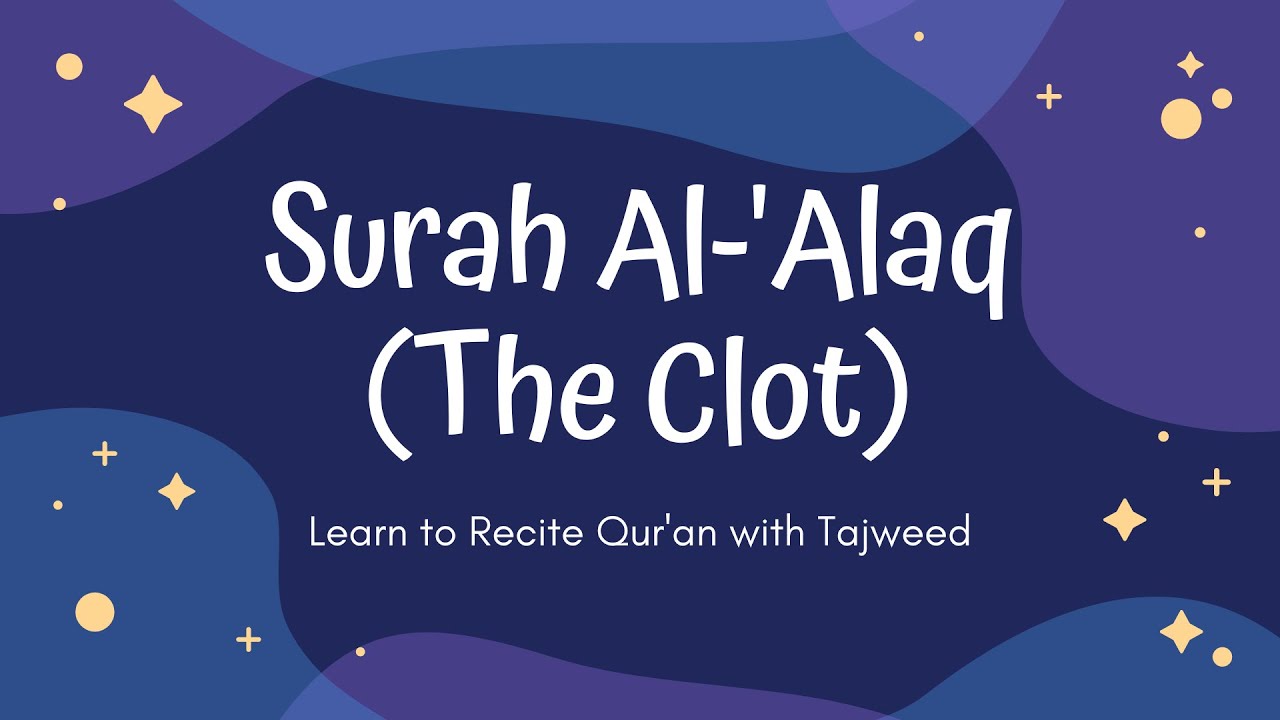 Surah Al-'Alaq (The Clot) - YouTube