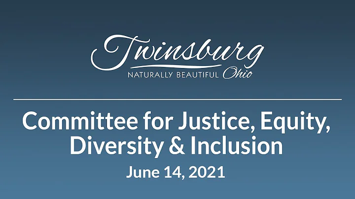 City of Twinsburg - Committee for Justice, Equity, Diversity & Inclusion - June 14, 2021